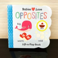 Lift-a-Flap: Babies Love Opposites